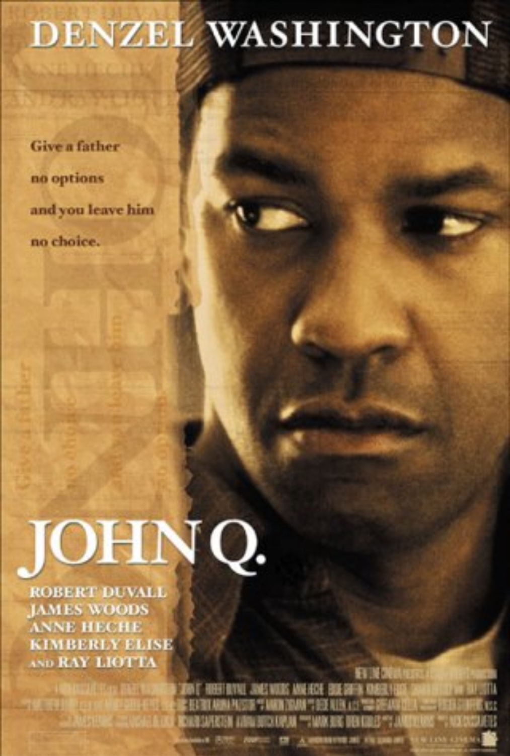 Poster art for the film John Q. It features Denzel Washington and displays a straight-on picture of his face looking somewhere out of view to your left.